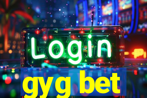 gyg bet